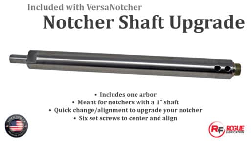 Notcher Shaft Upgrade W Arbor Website Photo